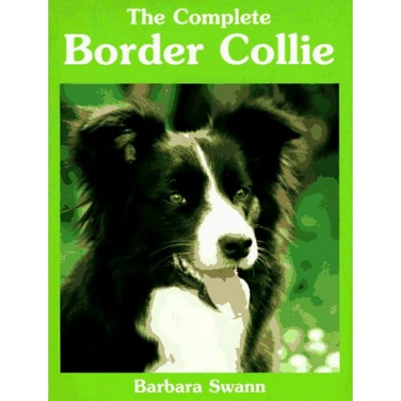 Pre-Owned The Complete Border Collie (Paperback) 0876050593 9780876050590