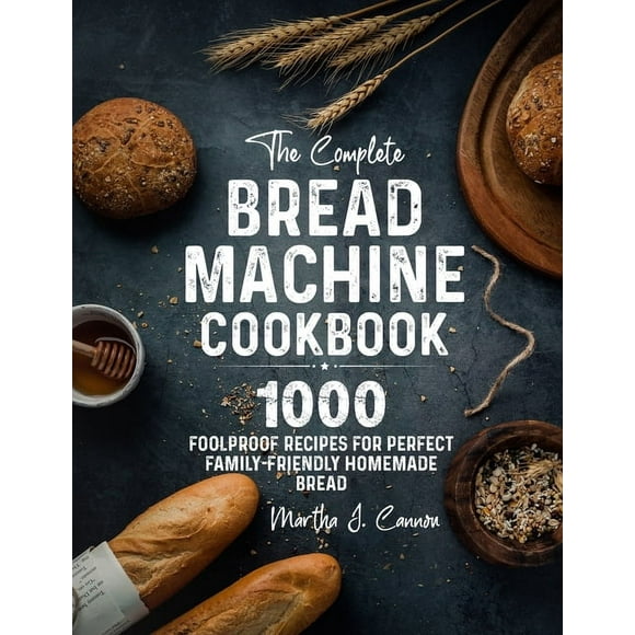 The Complete Bread Machine Cookbook, (Paperback)