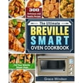 thumbnail image 1 of The Complete Breville Smart Oven Cookbook (Paperback), 1 of 1