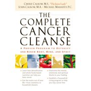 CHERIE CALBOM; JOHN CALBOM; MICHAEL MAHAFFEY The Complete Cancer Cleanse, (Paperback)