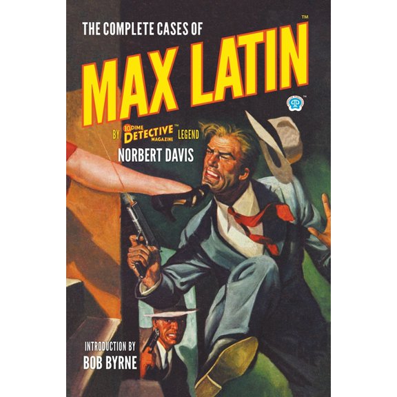 Dime Detective Library The Complete Cases of Max Latin, (Paperback)
