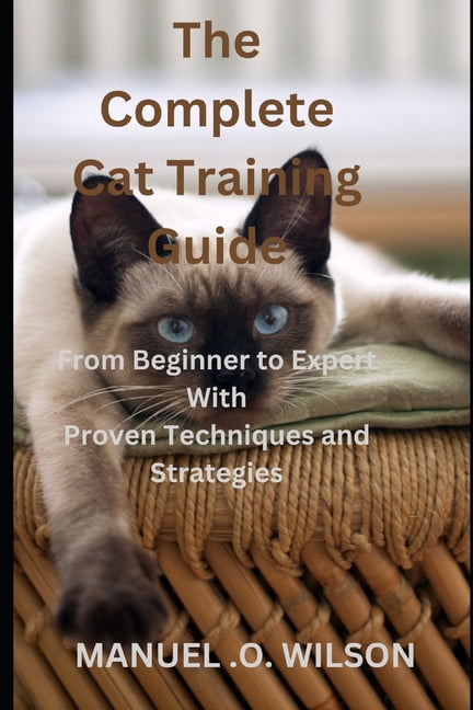 The Trainable Cat.pdf The Complete Cat Training Guide: From Beginner to Expert With Proven ...