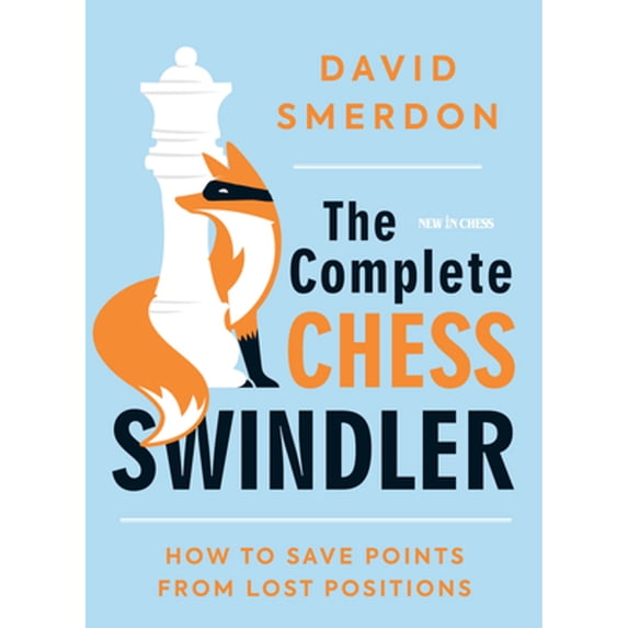 Pre-Owned The Complete Chess Swindler: How to Save Points from Lost Positions Paperback