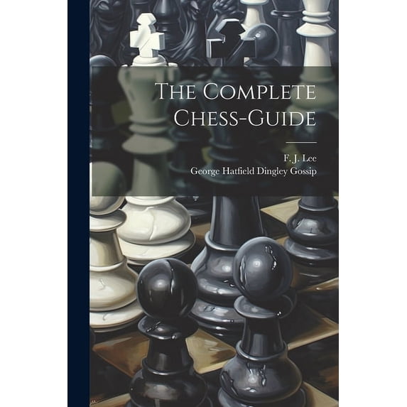 The Complete Chess-guide (Paperback)