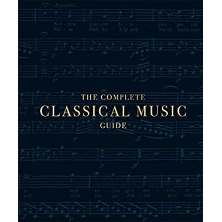 Pre-Owned The Complete Classical Music Guide (Hardcover) 1465494375 9781465494375