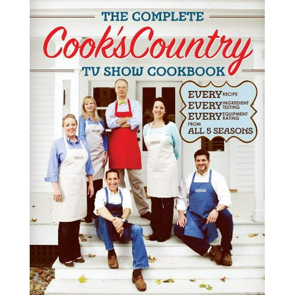 Pre-Owned The Complete Cook's Country TV Show Cookbook: Every Recipe, Every Ingredient Testing, Every Equipment Rating from All 5 Seasons (Paperback) 1936493004 9781936493005