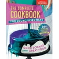 thumbnail image 1 of Pre-Owned The Complete Cookbook for Young Scientists: Good Science Makes Great Food: 70+ Recipes, Experiments, & Activities (Hardcover) 1948703661 9781948703666, 1 of 1