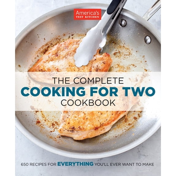 Pre-Owned The Complete Cooking for Two Cookbook: 650 Recipes for Everything You'll Ever Want to Make