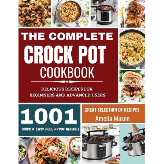 The Complete Crock Pot Cookbook (Paperback)