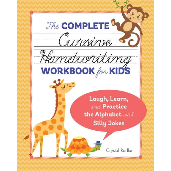 The Complete Cursive Handwriting Workbook for Kids: Laugh, Learn, and Practice the Alphabet with Silly Jokes, (Paperback)