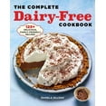 thumbnail image 1 of The Complete Dairy-Free Cookbook: 125+ Delicious, Family-Friendly Recipes, (Paperback), 1 of 1