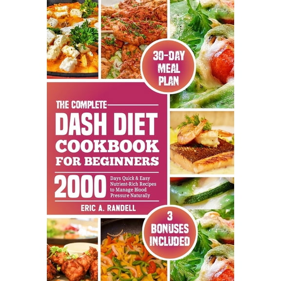 The Complete Dash Diet Cookbook for Beginners (Paperback)