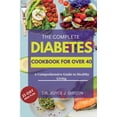 thumbnail image 1 of The Complete Diabetes Cookbook For Over 40. (Paperback), 1 of 1