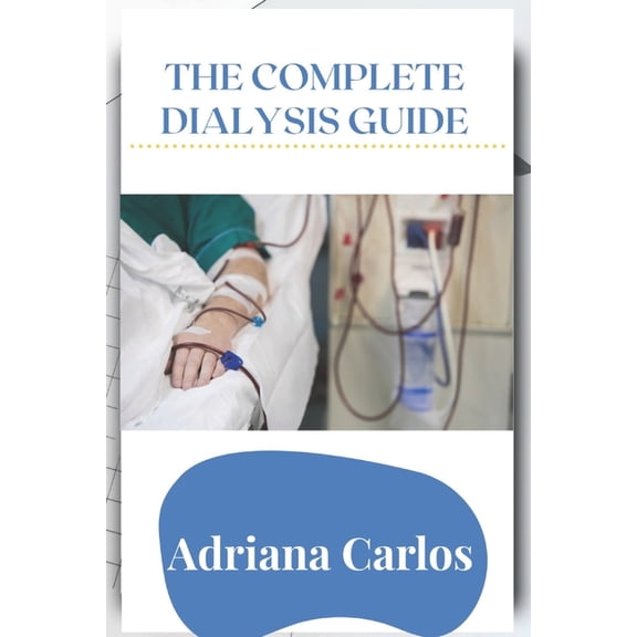 The Complete Dialysis Guide, (Paperback)