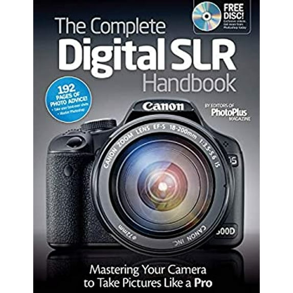 Pre-Owned The Complete Digital SLR Handbook : Mastering Your Camera to Take Pictures Like a Pro (Paperback) 9781565237179