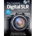 thumbnail image 1 of The Complete Digital SLR Handbook: Mastering Your Camera to Take Pictures Like a Pro, 1 of 1