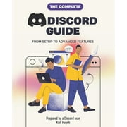 Wish I Knew This Sooner The Complete Discord Guide From Setup to Advanced Features, Paperback