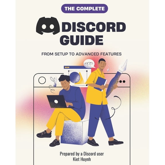 The Complete Discord Guide: From Setup to Advanced Features, (Paperback)