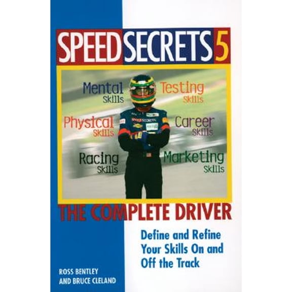 Pre-Owned Speed Secrets 5: The Complete Driver (Paperback) 0760322899 9780760322895