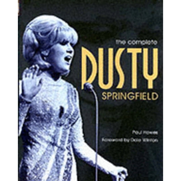 Pre-Owned The Complete Dusty Springfield (Paperback) by Paul Howes