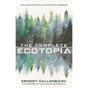 The Complete Ecotopia, Hardcover