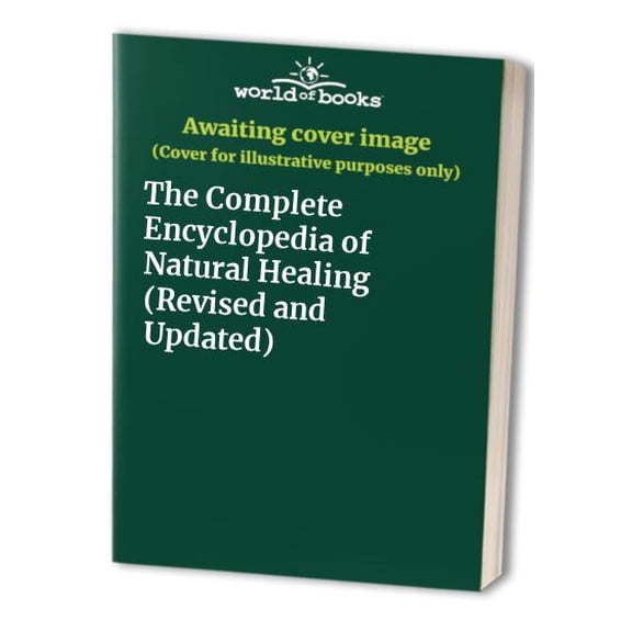 Pre-Owned The Complete Encyclopedia of Natural Healing (Revised and Updated) Paperback