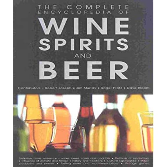 Pre-Owned Complete Encyclopedia Of Wine,Beer, And Spirit Hardcover Andrews McMeel Publishing, Robert Joseph