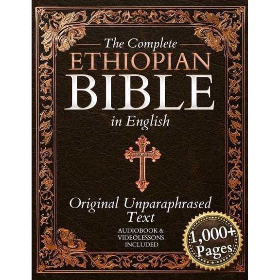 The Complete Ethiopian Bible in English - Original, Unparaphrased Text: 88 Books from the Ancient Ge'ez Canon Unabridged, (Paperback)