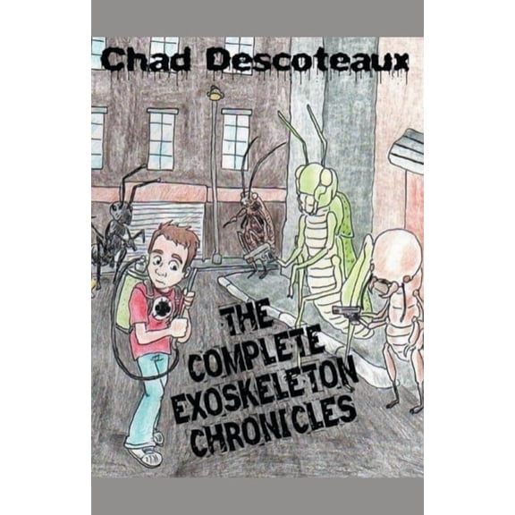 The Complete Exoskeleton Chronicles, (Paperback)