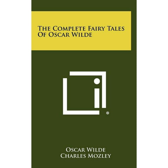 The Complete Fairy Tales Of Oscar Wilde, (Hardcover)