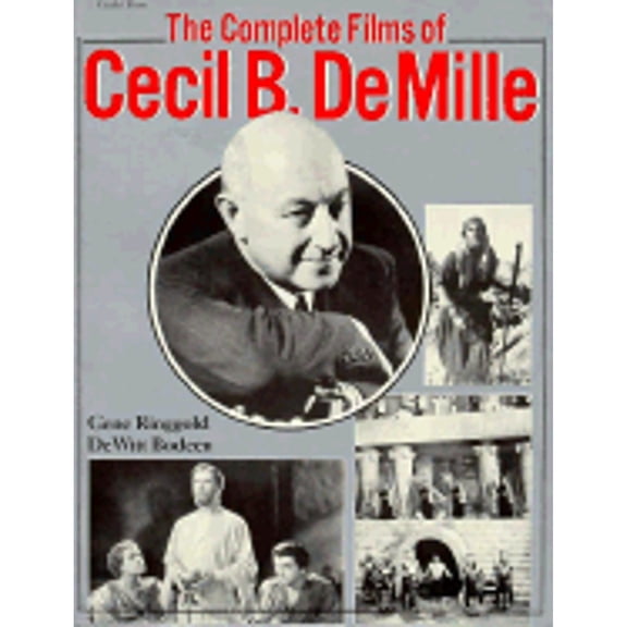 Pre-Owned The Complete Films of Cecil B. Demille (Paperback) 0806509562 9780806509563