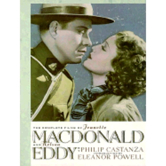 Pre-Owned The Complete Films of Jeanette MacDonald and Nelson Eddy (Paperback) 0806507713 9780806507712