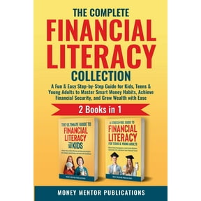 The Complete Financial Literacy Collection 2 Books in 1: 2 Books in 1: A Fun & Easy Step-by-Step Guide for Kids, Teens &, (Paperback)