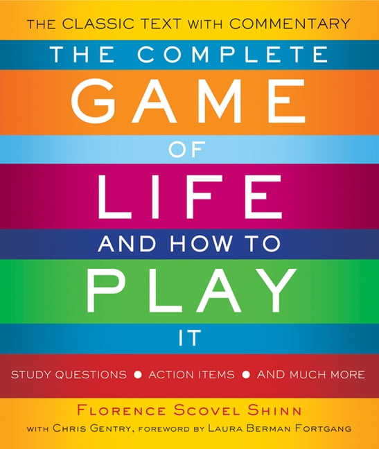 The Complete Game of Life and How to Play It : The Classic Text with ...