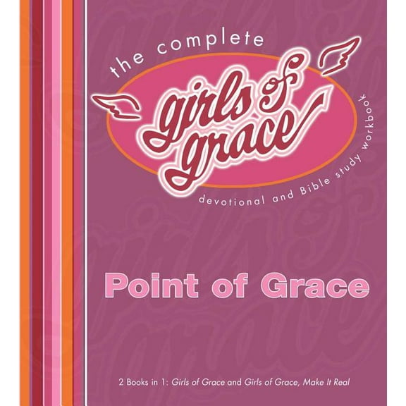 The Complete Girls of Grace : Devotional and Bible Study Workbook (Paperback)