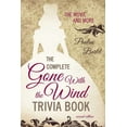 thumbnail image 1 of The Complete Gone With the Wind Trivia Book: The Movie and More, (Paperback), 1 of 1