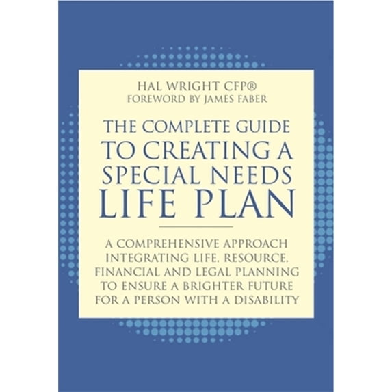 Pre-Owned The Complete Guide to Creating a Special Needs Life Plan: A Comprehensive Approach Integrating Life, Resource, Financial, and Legal Planning to Ensure (Paperback) 1849059144 9781849059145