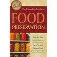 thumbnail image 1 of Pre-Owned The Complete Guide to Food Preservation: Step-By-Step Instructions on How to Freeze, Dry, Can, and Preserve Food (Paperback) 1601383428 9781601383426, 1 of 1
