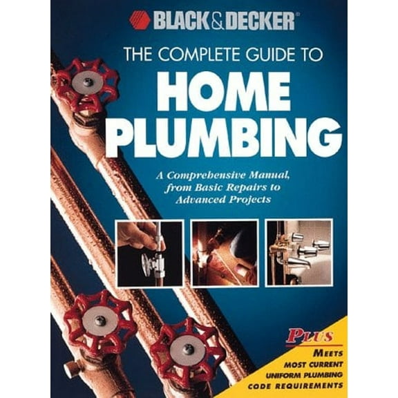 Pre-Owned The Complete Guide to Home Plumbing (Paperback) 9780865737754