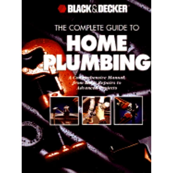 Pre-Owned The Complete Guide to Home Plumbing (Paperback) 9780865737754