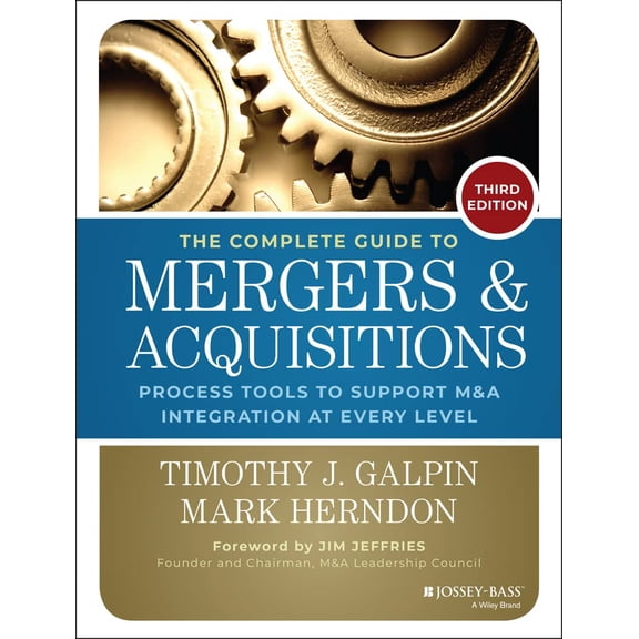 Pre-Owned The Complete Guide to Mergers and Acquisitions: Process Tools to Support M&A Integration at Every Level (Hardcover) 1118827236 9781118827239