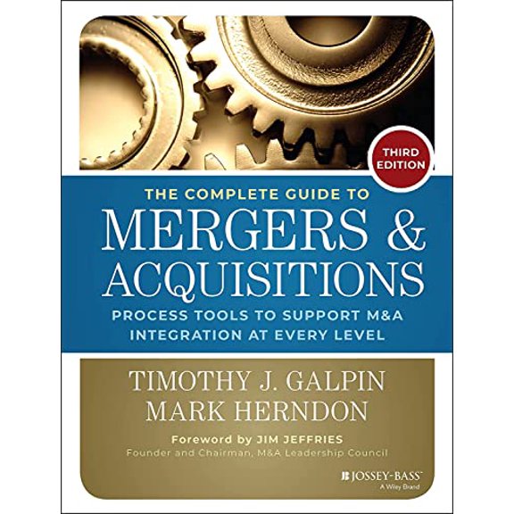 Pre-Owned The Complete Guide to Mergers and Acquisitions: Process Tools to Support M&A Integration at Every Level (Hardcover) 1118827236 9781118827239