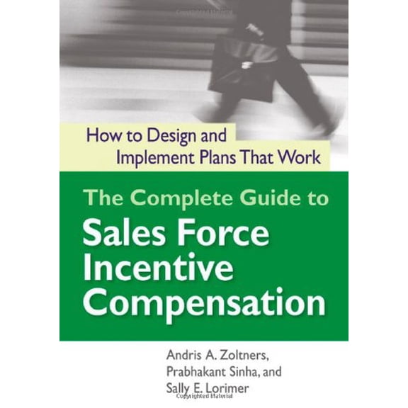 Pre-Owned The Complete Guide to Sales Force Incentive Compensation: How to Design And Implement Plans That Work, 9780814473245, 0814473245, Hardcover,