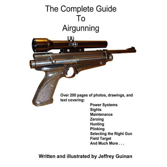 The Complete Guide To Airgunning (Paperback)