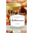 thumbnail image 1 of The Complete Guide to Mediterranean Snacks: Super-Easy and Tasty Snacks Recipes to Boost Your Diet and Stay Fit, (Hardcover), 1 of 1