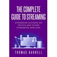 thumbnail image 1 of The Complete Guide to Streaming (Paperback), 1 of 1