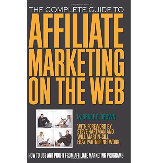 Pre-Owned The Complete Guide to Affiliate Marketing on the Web (Paperback)