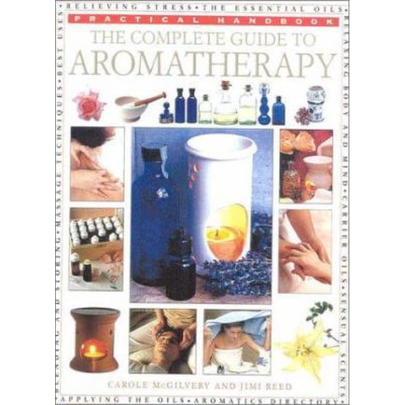 Pre-Owned The Complete Guide to Aromatherapy (Practical Handbook), 9780754807742, 0754807746, Paperback,