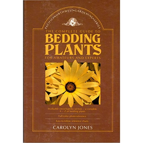 Pre-Owned The Complete Guide to Bedding Plants for Amateurs and Experts (Pacific Northwest Gardening) Paperback
