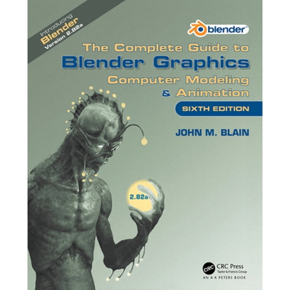 Pre-Owned The Complete Guide to Blender Graphics: Computer Modeling & Animation